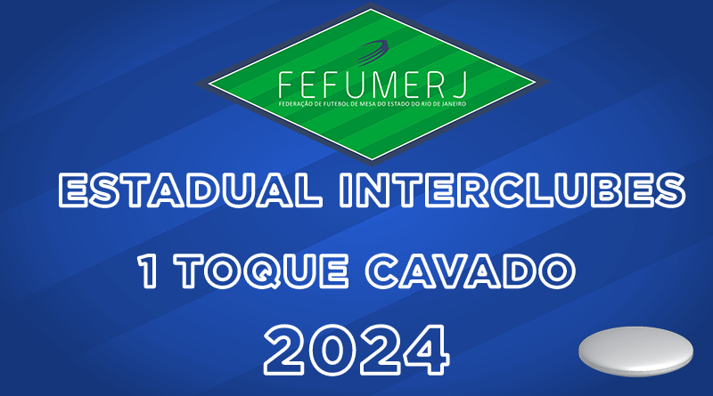 ESTADUAL INTERCLUBES DE 1 TOQUE CAVADO SERÁ NESTE SÁBADO – 23/11/2024